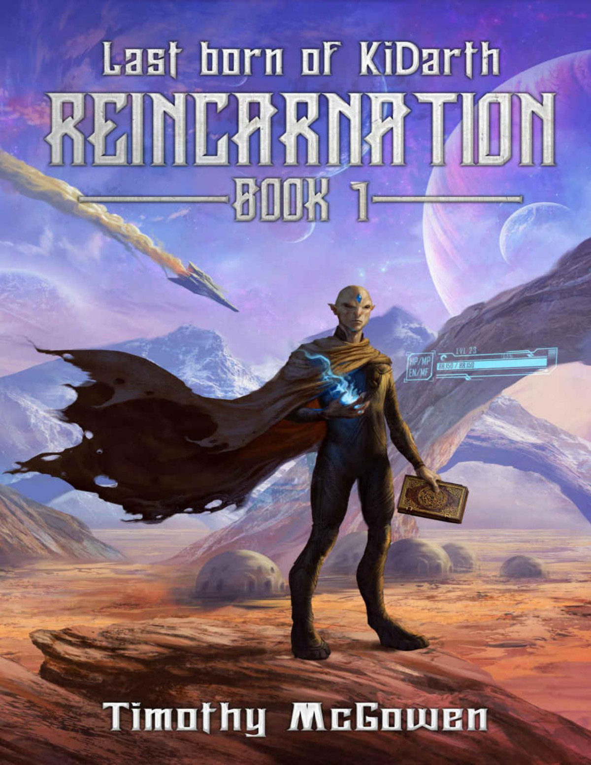 Reincarnation A Litrpggamelit Trilogy Last Born Of Kidarth Book 1 Timothy Mcgowen