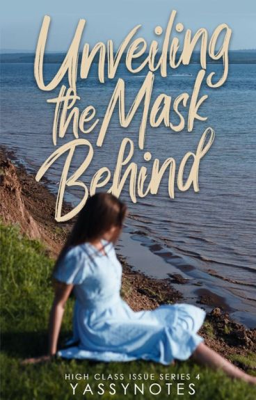 Unveiling The Mask Behind High Class Issue Series 4 Yassynotes