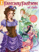 Fantasy Fashion Art Studio Creating Romantic Characters Clothing And Costumes Meredith Dillman