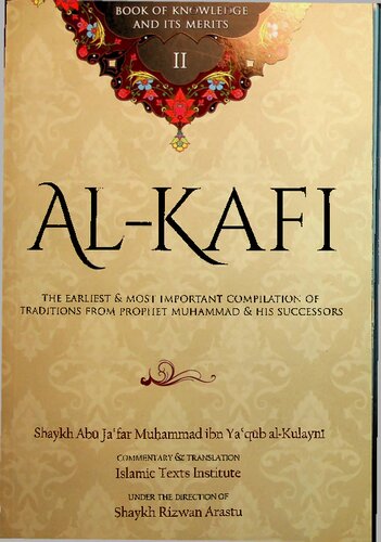 Alkafi Book 2 Book Of Knowledge And Its Merits Shaykh Abu Jafar Muhammad Ibn Yaqub Alkulayni