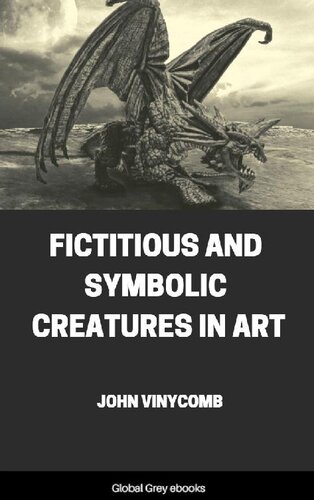 Fictitious And Symbolic Creatures In Art John Vinycomb