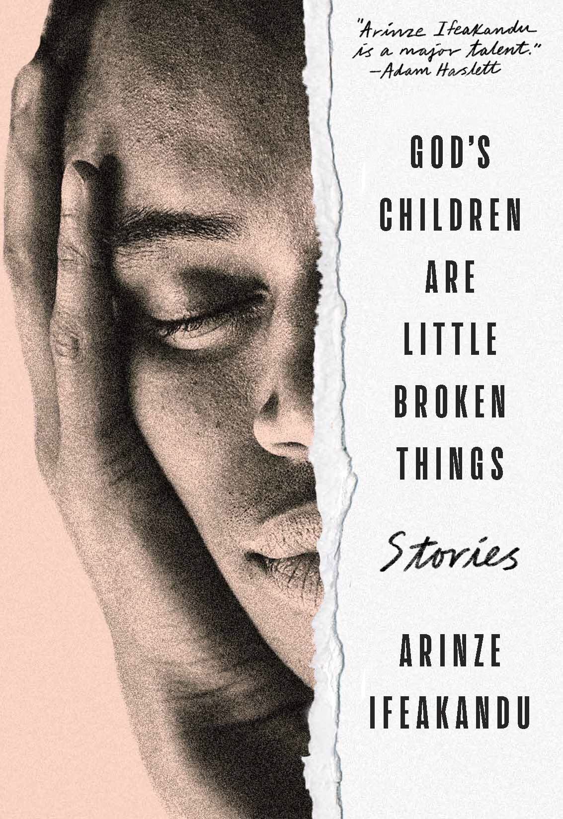 Gods Children Are Little Broken Things Arinze Ifeakandu