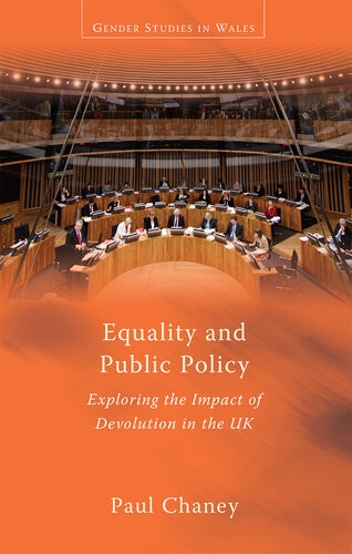 Equality And Public Policy Exploring The Impact Of Devolution In The Uk Paul Chaney