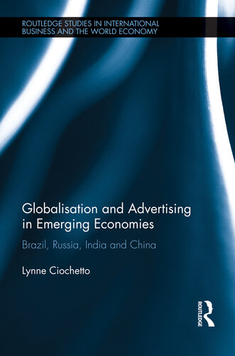 Globalisation And Advertising In Emerging Economies Brazil Russia India And China Lynne Ciochetto