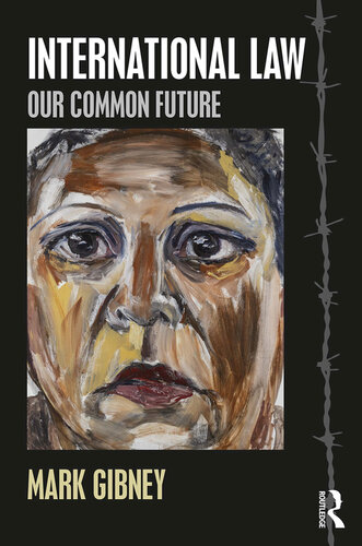 International Law Our Common Future Mark Gibney