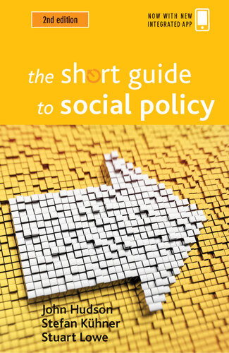 The Short Guide To Social Policy Second Edition John Hudson