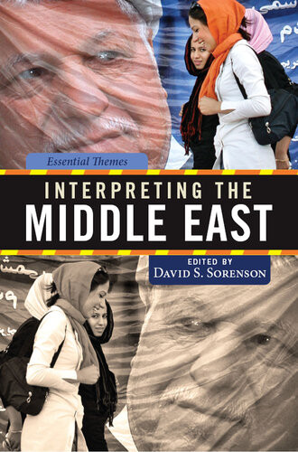 Interpreting The Middle East Essential Themes David S Sorenson