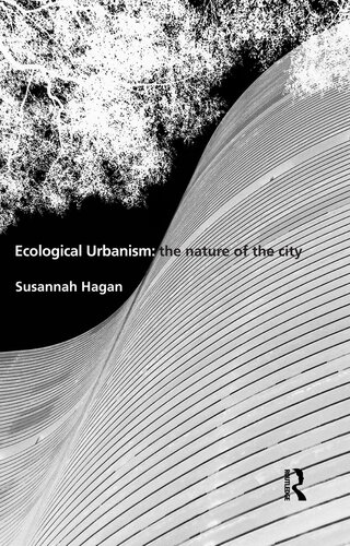 Ecological Urbanism The Nature Of The City Susannah Hagan