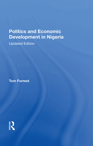 Politics And Economic Development In Nigeria Tom Forrest