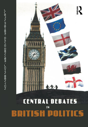 Central Debates In British Politics Justin Fisher David Denver John Benyon