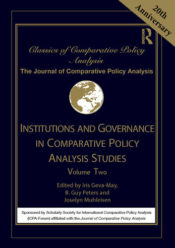 Institutions And Governance In Comparative Policy Analysis Studies Volume Two Iris Gevamay B Guy Peters Joselyn Muhleisen