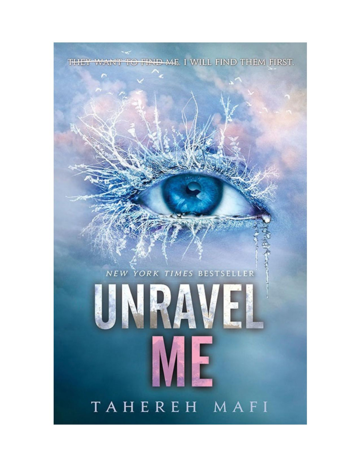 Unravel Me Tahereh Mafi