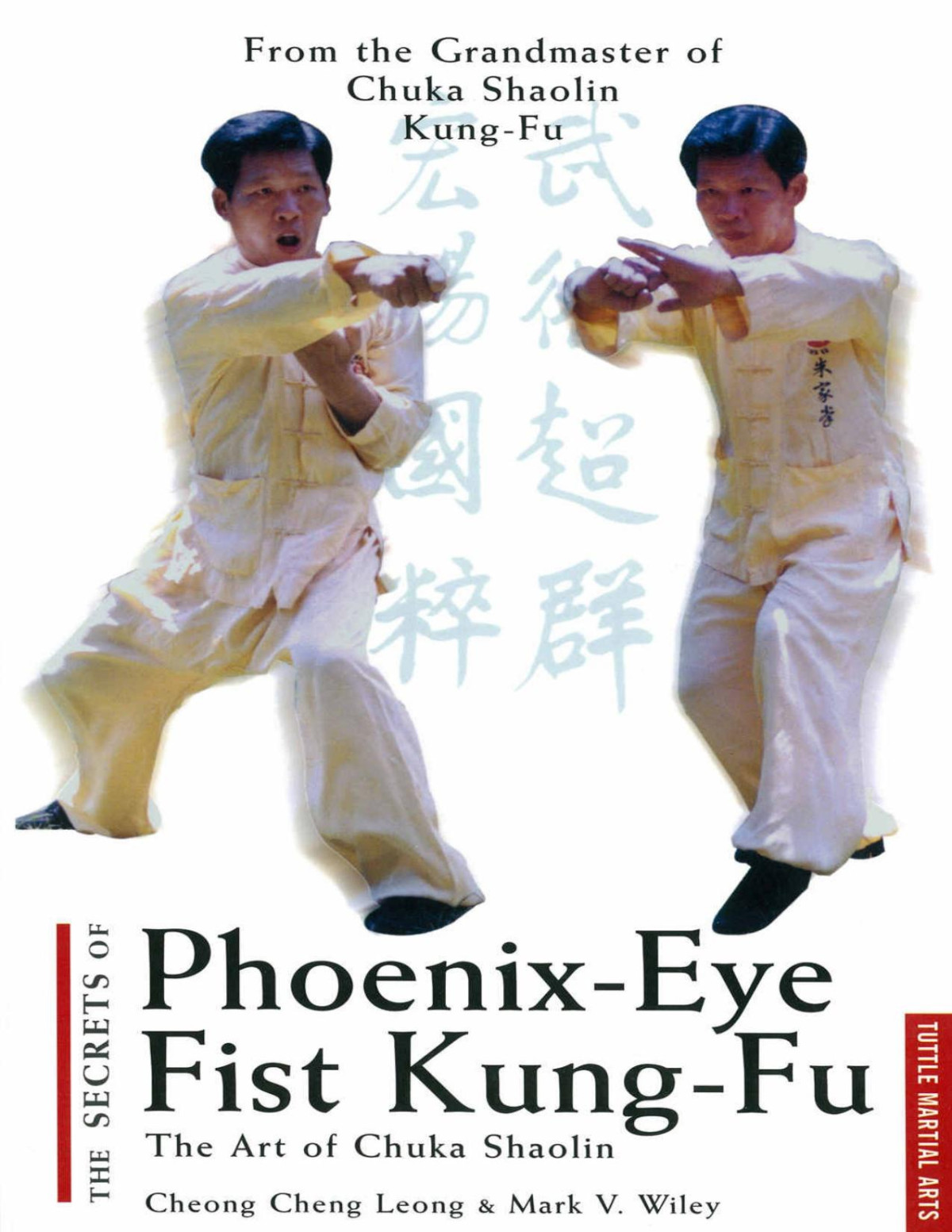 The Secrets Of Phoenix Eye Fist Kung Fu The Art Of Chuka Shaolin Tuttle Martial Arts Cheong Cheng Leong Mark V Wiley