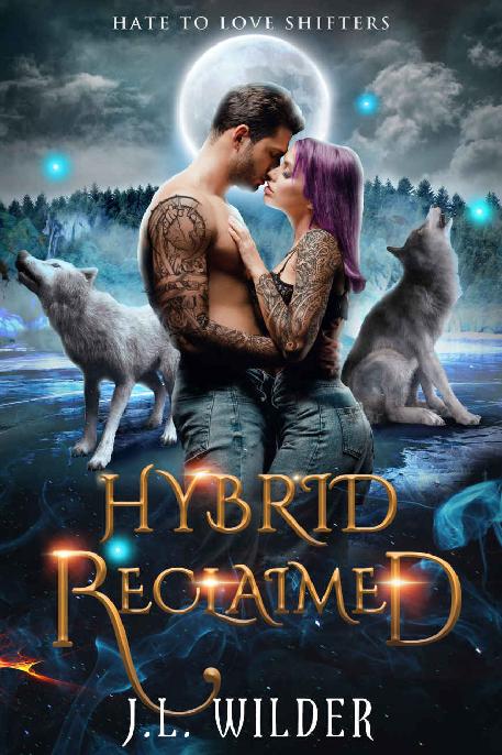 Hybrid Reclaimed (Hate to Love Shifters Book 4) J.l. Wilder