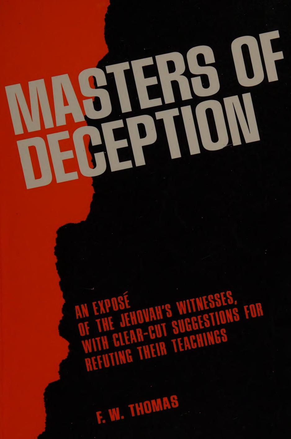 Masters Of Deception A Christian Analysis Of The Antibiblical Teachings Of The Jehovahs Witnesses Thomas