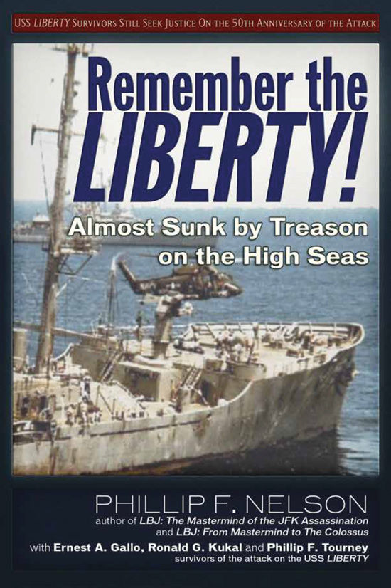 Remember The Liberty Almost Sunk By Treason On The High Seas Gallo