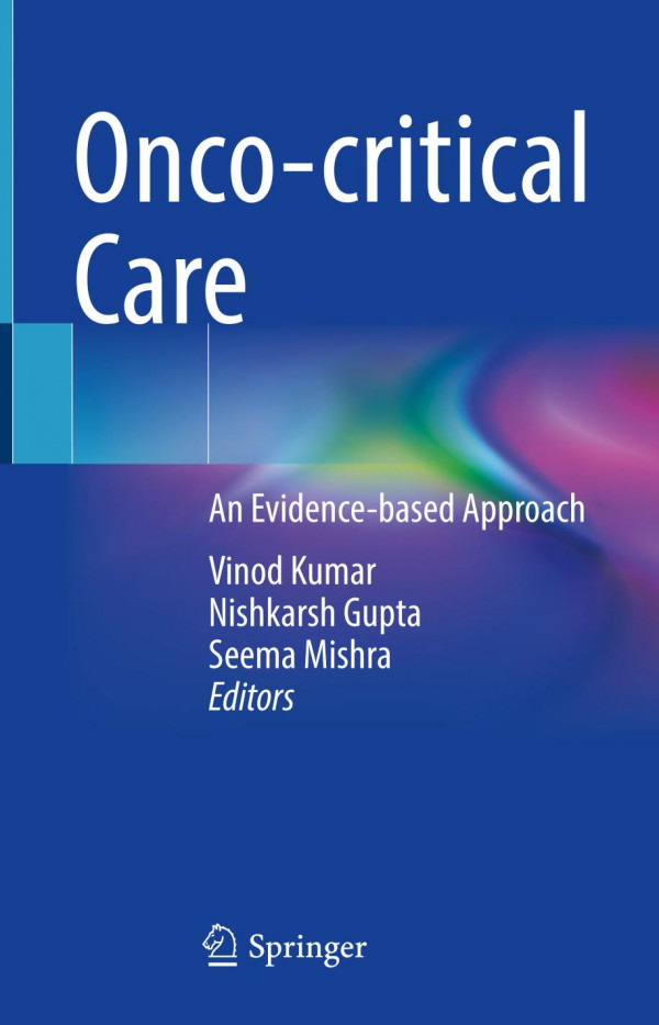 Oncocritical Care An Evidencebased Approach Vinod Kumar Nishkarsh Gupta