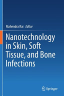 Nanotechnology In Skin Soft Tissue And Bone Infections 1st Edition Mahendra Rai