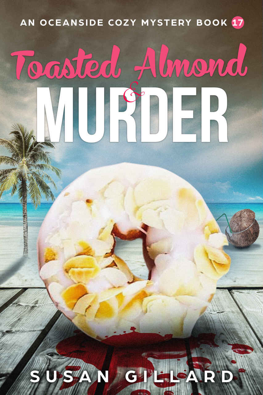 Toasted Almond Murder Oceanside Cozy Mystery 17 Susan Gillard