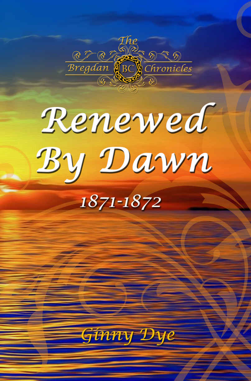 Renewed By Dawn The Bregdan Chronicles Book 17 Ginny Dye