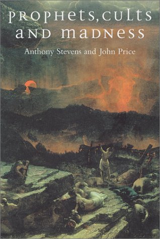 Prophets Cults And Madness John Price Anthony Stevens