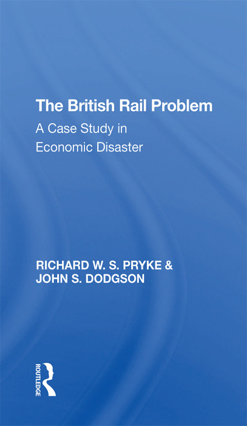 The British Rail Problem 1st Edition Richard Pryke John Dodgson