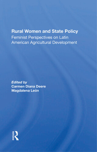 Rural Women And State Policy Feminist Perspectives On Latin American Agricultural Development Carmen Diana Deere