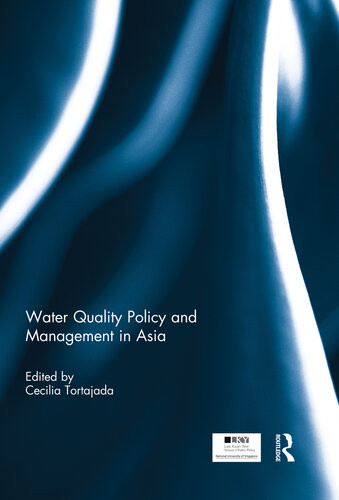 Water Quality Policy And Management In Asia Cecilia Tortajada