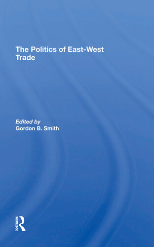 The Politics Of Eastwest Trade Gordon B Smith