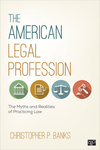 The American Legal Profession Christopher P Banks