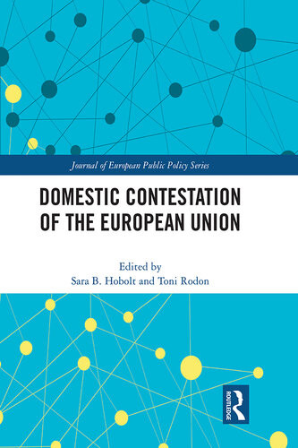 Domestic Contestation Of The European Union Sara B Hobolt Toni Rodon