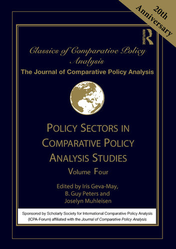 Policy Sectors In Comparative Policy Analysis Studies Volume Four Iris Gevamay B Guy Peters Joselyn Muhleisen