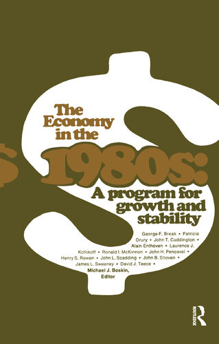 The Economy In The 1980s A Program For Growth Stability 2nd Edition Michael J Boskin