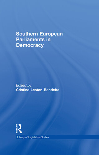 Southern European Parliaments In Democracy Cristina Lestonbandeira