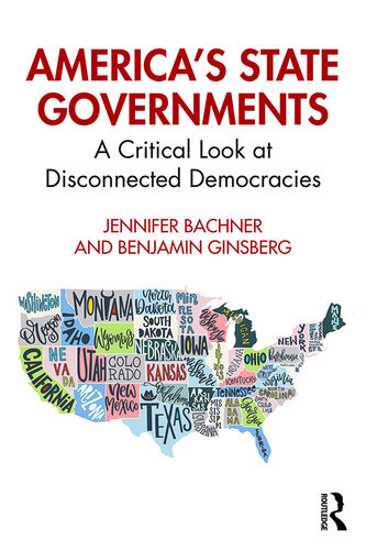 Americas State Governments A Critical Look At Disconnected Democracies Jennifer Bachner