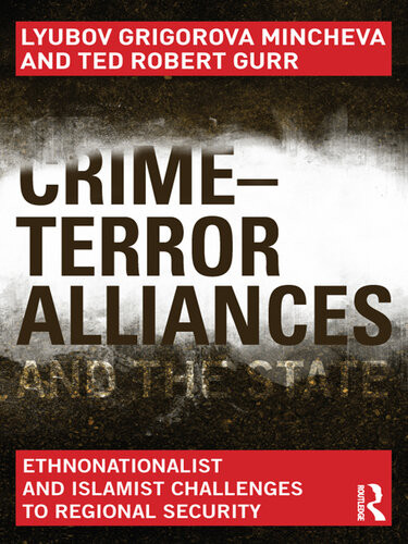 Crimeterror Alliances And The State Ethnonationalist And Islamist Challenges To Regional Security Lyubov Grigorova Mincheva