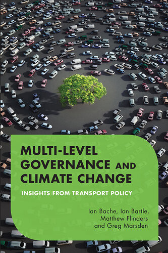 Multilevel Governance And Climate Change Insights From Transport Policy Professor Of Politics Ian Bache