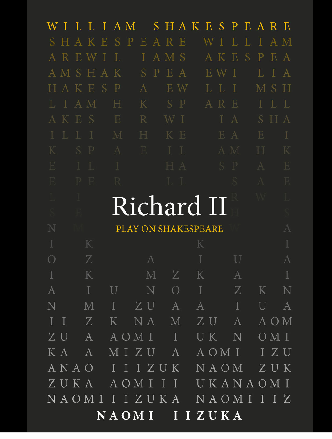 Richard Ii Play On Shakespeare William Shakespeare Naomi Iizuka