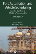 Port Automation And Vehicle Scheduling Advanced Algorithms For Scheduling Problems Of Agvs Third Edition Hassan Rashidi Edward P K Tsang
