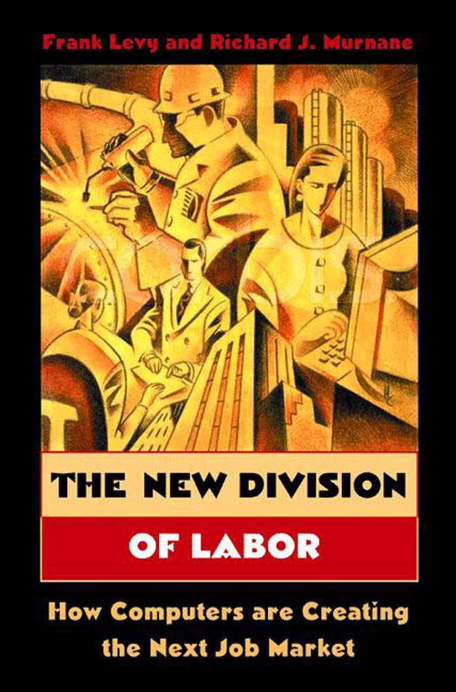 The New Division Of Labor Murnane Richard J Levy Frank Richard J Murnane