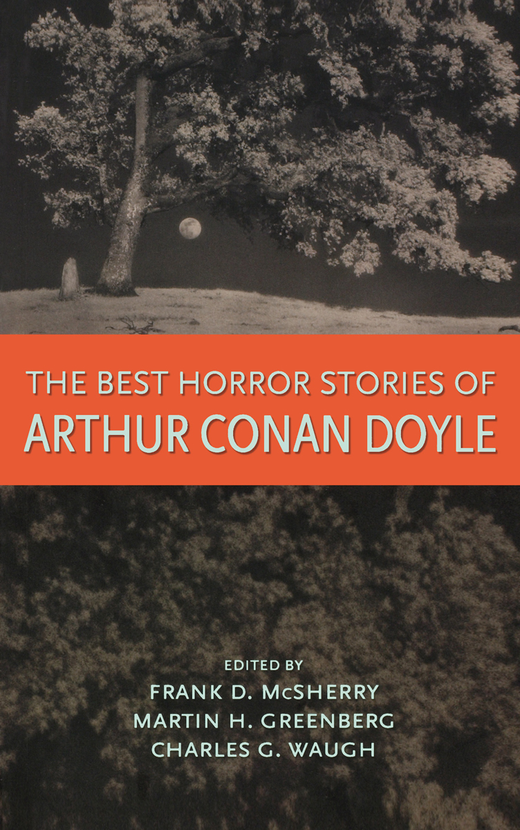 The Best Horror Stories Of Arthur Conan Doyle Arthur Doyle