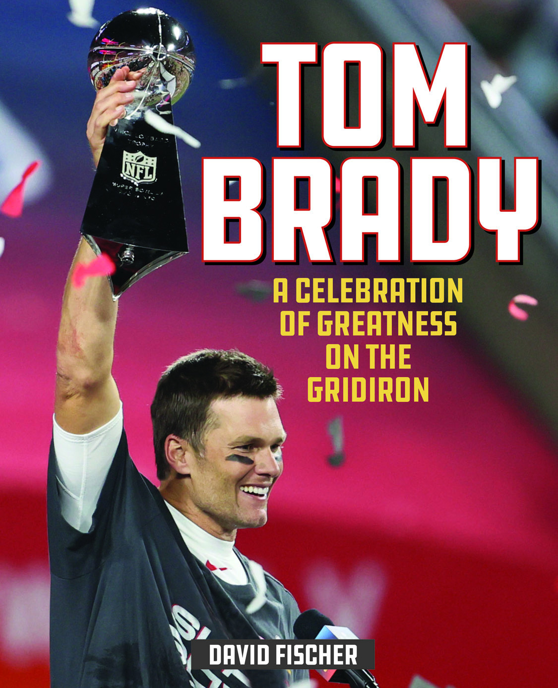 Tom Brady David Fischer