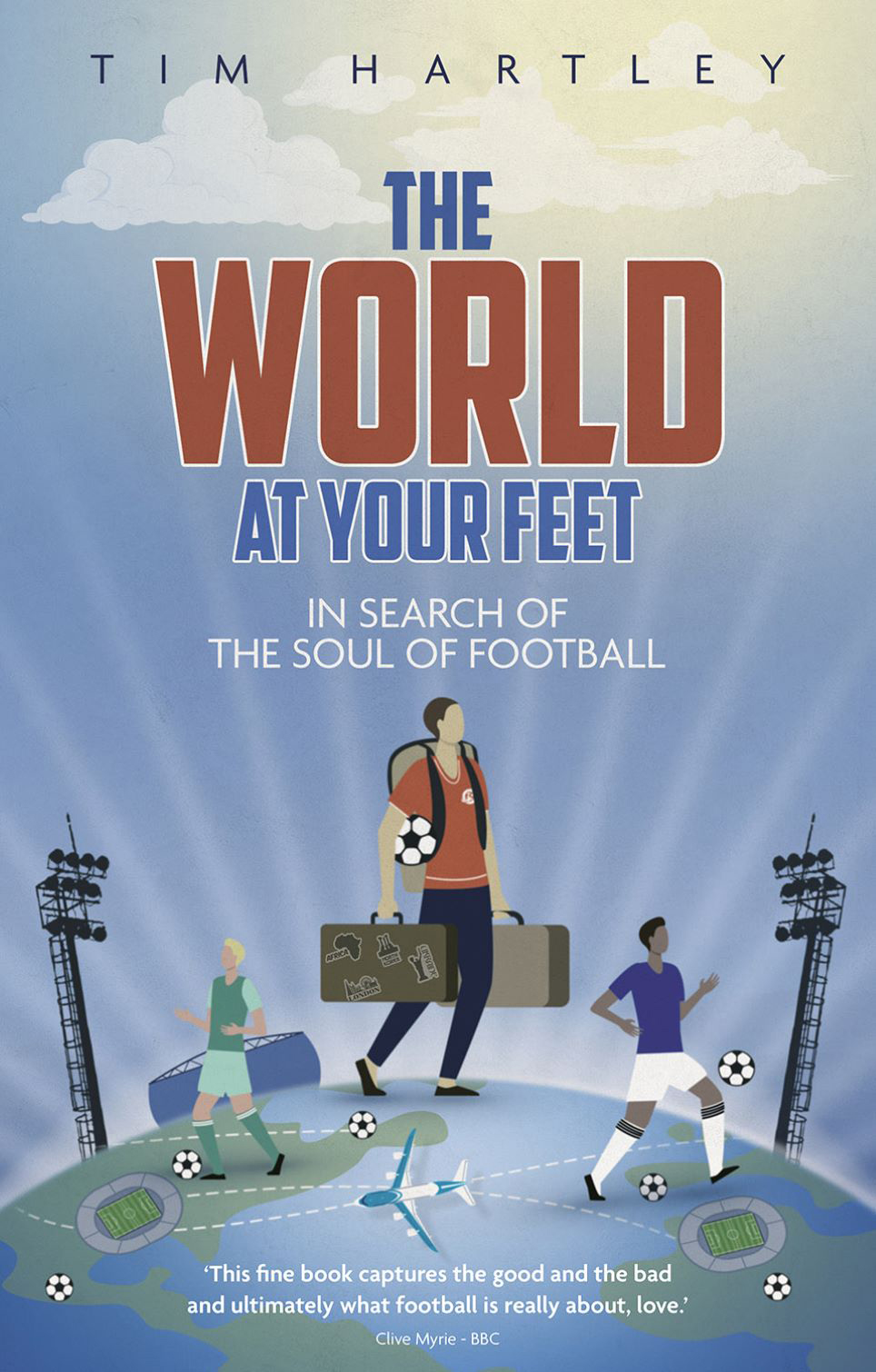 The World At Your Feet Tim Hartley