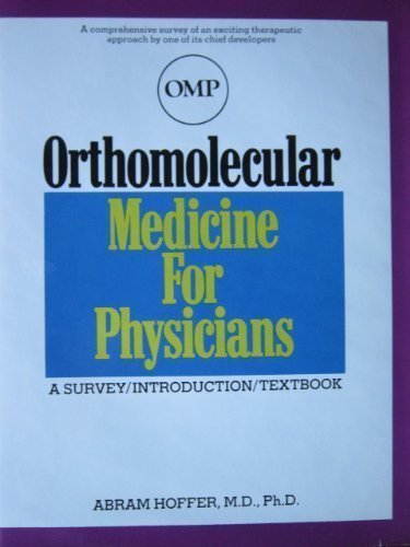 Orthomolecular Medicine For Physicians Keatspivot Health Book A Survey Introduction Textbook On Orthomolecular Medicine Abram Hoffer