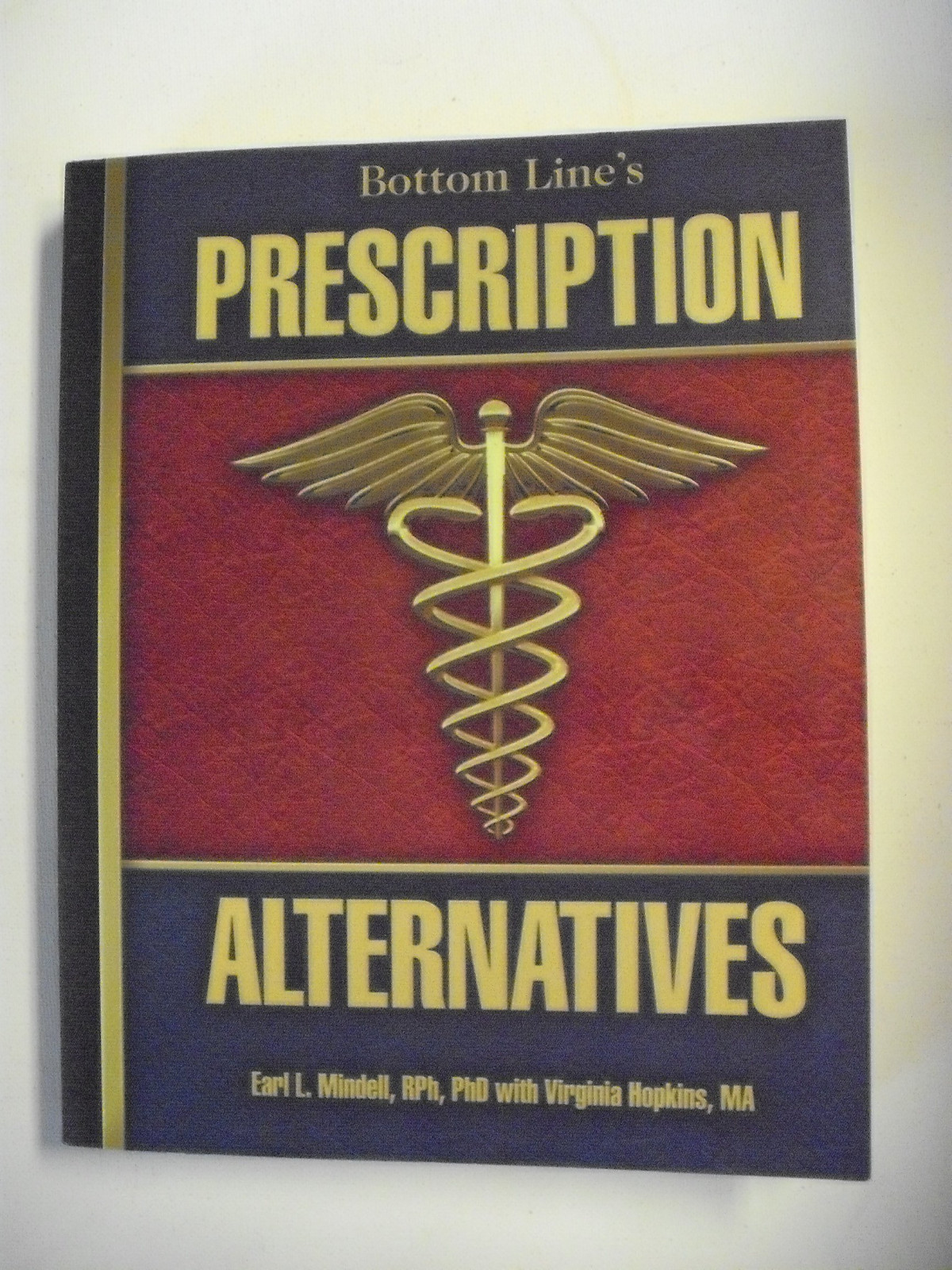 Earl Mindell Bottom Lines Prescription Alternatives 1st Edition Earl L Mindell