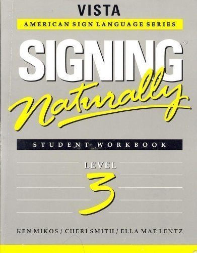 Signing Naturally Student Workbook Level 3 2nd Printing Ken Mikos