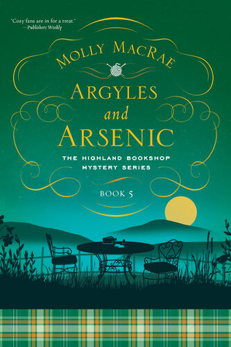 Argyles And Arsenic The Highland Bookshop Mystery Series Book 5 Molly Macrae