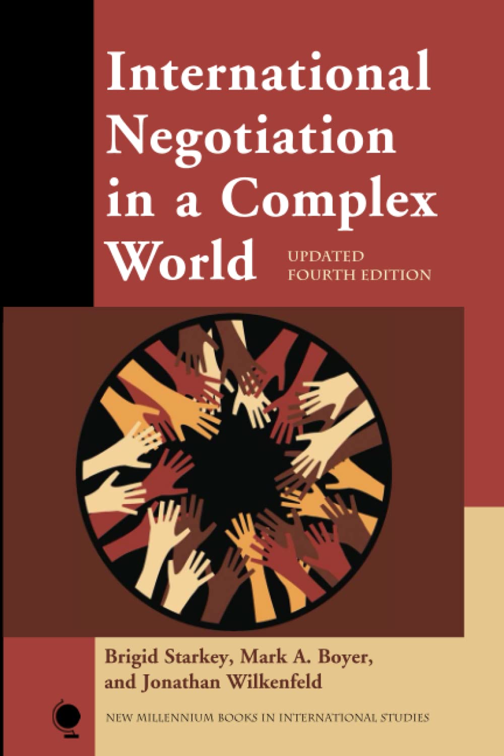 International Negotiation In A Complex World Updated Fourth Edition New Millennium Books In International Studies Updated Fourth Brigid Starkey