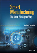 Smart Manufacturing The Lean Six Sigma Way Anthony Tarantino