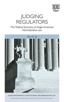 Judging Regulators The Political Economy Of Angloamerican Administrative Law Eric C Ip